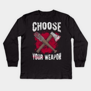 Choose your weapon Kids Long Sleeve T-Shirt